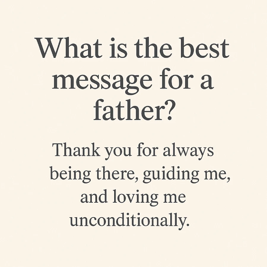 What Is the Best Message for a Father?