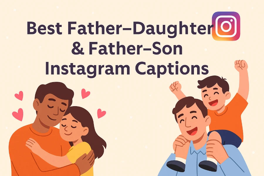 Best Father-Daughter and Father-Son Instagram Captions